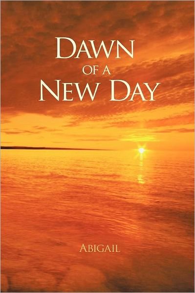 Cover for Abigail · Dawn of a New Day (Taschenbuch) (2011)