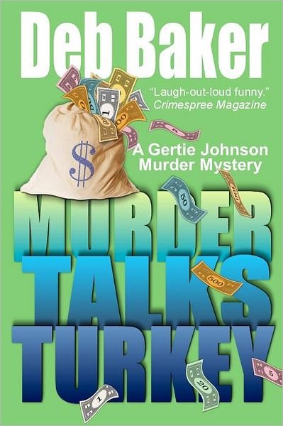 Cover for Deb Baker · Murder Talks Turkey: a Gertie Johnson Murder Mystery (Pocketbok) (2011)