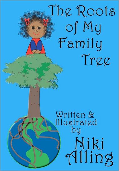 Cover for Niki Alling · The Roots of My Family Tree (Paperback Book) (2012)