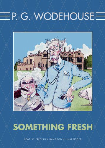 Cover for P. G. Wodehouse · Something Fresh (Blandings Series) (Library Edition) (Audiobook (CD)) [Library, Unabridged Library edition] (2012)