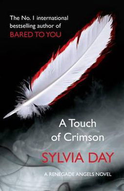 A Touch of Crimson (A Renegade Angels Novel) - Sylvia Day - Bøger - Headline Publishing Group - 9781472200747 - 27. september 2012