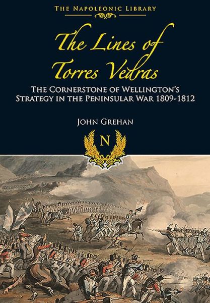 Cover for John Grehan · Lines of Torres Vedras (Hardcover Book) (2016)