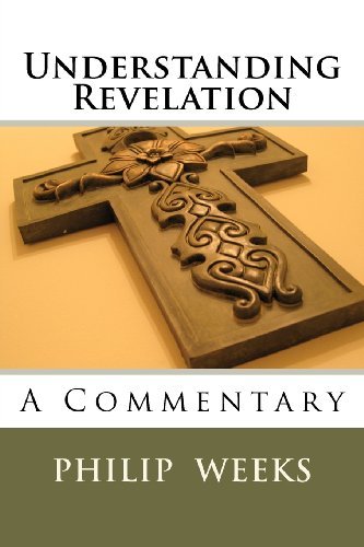 Cover for Bp Philip Edward Phlegar Weeks · Understanding Revelation (Paperback Bog) (2012)