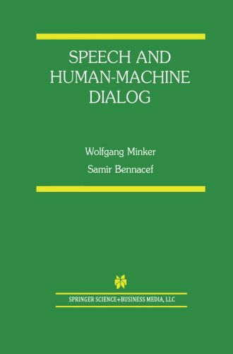 Cover for Wolfgang Minker · Speech and Human-Machine Dialog - The Springer International Series in Engineering and Computer Science (Paperback Book) [Softcover reprint of the original 1st ed. 2004 edition] (2013)