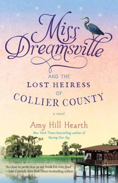 Cover for Amy Hill Hearth · Miss Dreamsville and the Lost Heiress of Collier County: A Novel (Paperback Book) (2015)