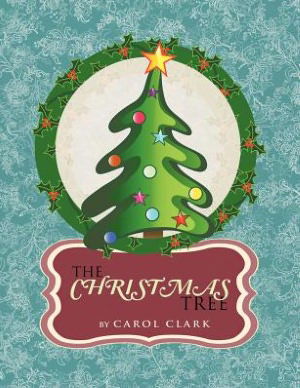 Cover for Carol Clark · The Christmas Tree (Paperback Book) (2012)