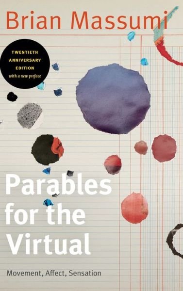 Cover for Brian Massumi · Parables for the Virtual: Movement, Affect, Sensation - Post-Contemporary Interventions (Hardcover bog) [Anniversary, Twentieth Anniversary Edition with a edition] (2021)