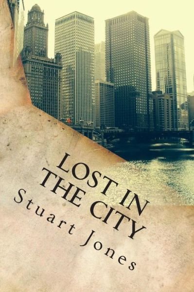 Cover for Mr Stuart Jones · Lost in the City (Paperback Book) (2014)