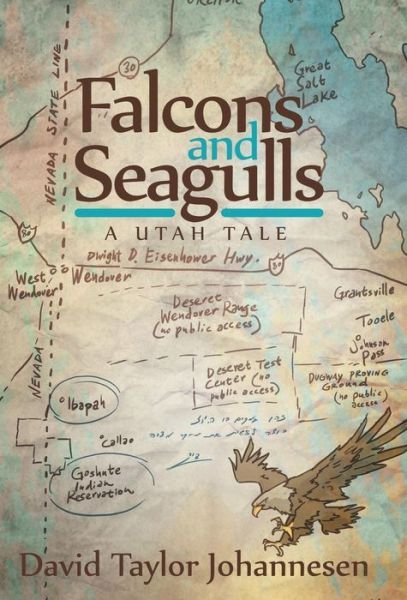 Cover for David Taylor Johannesen · Falcons and Seagulls: a Utah Tale (Hardcover Book) (2015)