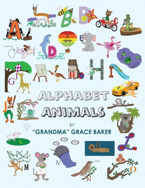 Grandma Grace Baker · Alphabet Animals (Paperback Book) (2013)