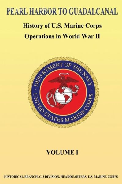Cover for Lcol Frank O Hough Usmcr · Pearl Harbor to Guadalcanal: History of U.s. Marine Corps Operations in World War II Vol. I (Taschenbuch) (2013)