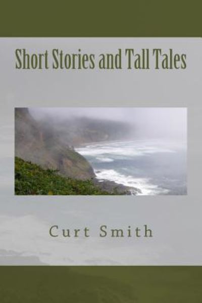 Cover for Curt Smith · Short Stories and Tall Tales (Paperback Book) (2013)