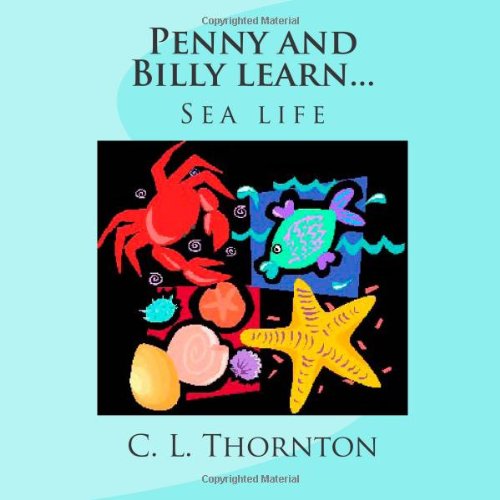 Cover for C L Thornton · Penny and Billy Learn...: Sea Life (Paperback Book) [Lrg edition] (2013)