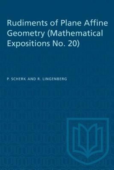 Cover for P Scherk · Rudiments of Plane Affine Geometry (Taschenbuch) (1975)