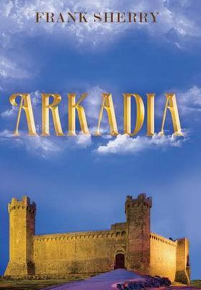 Cover for Frank Sherry · Arkadia (Hardcover bog) (2015)