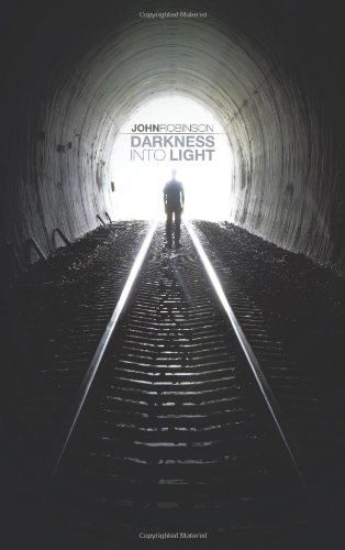 Cover for John Robinson · Darkness into Light (Paperback Bog) (2014)