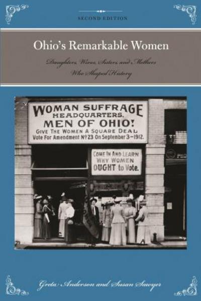 Cover for Greta Anderson · Ohio's Remarkable Women: Daughters, Wives, Sisters, and Mothers Who Shaped History - Remarkable American Women (Taschenbuch) [2nd edition] (2015)