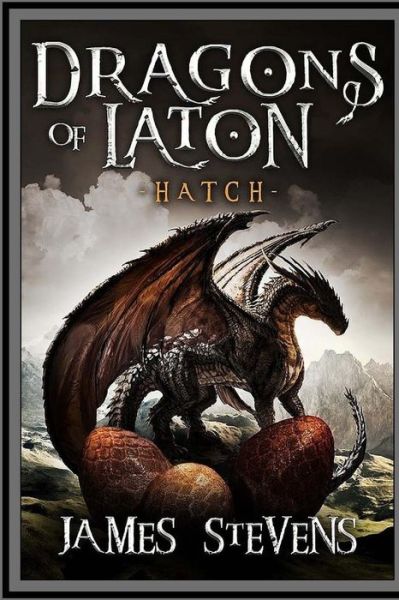 Hatch - James Stevens - Kirjat - Createspace - 9781493595747 - sunnuntai 27. lokakuuta 2013