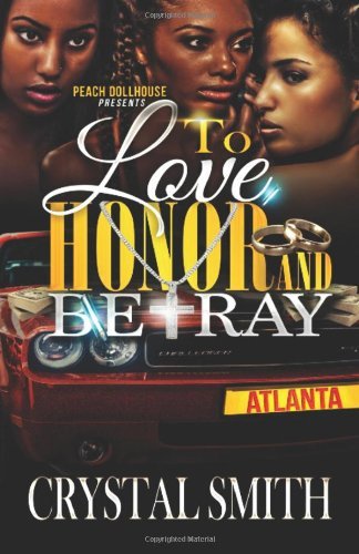 Cover for Crystal Smith · To Love Honor and Betray (Paperback Book) (2013)