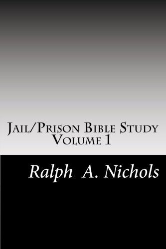 Cover for Ralph Nichols · Jail / Prison Bible Study: Volume 1 (Monthly Bible Study for Jail or Prison) (Paperback Book) (2014)