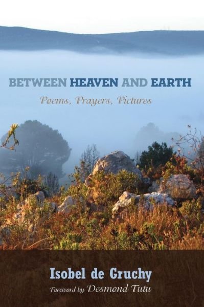 Cover for Isobel De Gruchy · Between Heaven and Earth (Taschenbuch) (2015)