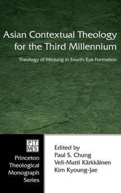 Cover for Paul S Chung · Asian Contextual Theology for the Third Millennium (Hardcover Book) (2007)