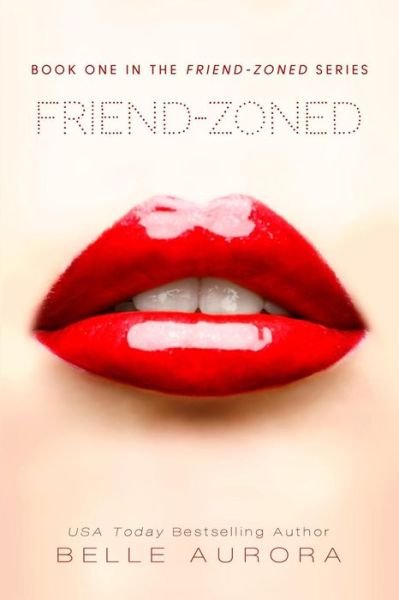 Cover for Belle Aurora · Friend-Zoned - Friend-Zoned (Paperback Book) (2014)