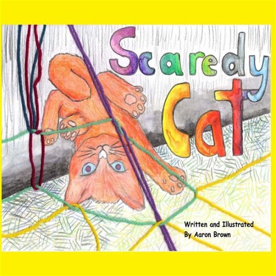 Cover for Mr Aaron Paul Brown · Scaredy Cat (Taschenbuch) (2014)
