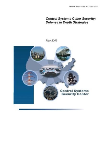 Control Systems Cyber Security: Defense in Depth Strategies - Department of Homeland Security - Books - Createspace - 9781501038747 - September 3, 2014
