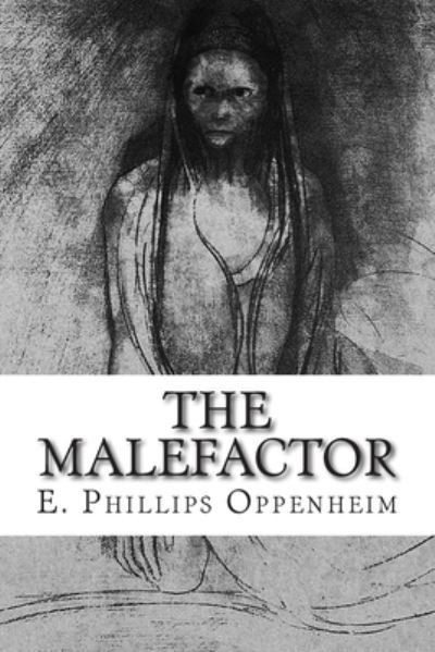 Cover for E Phillips Oppenheim · The Malefactor (Paperback Book) (2014)