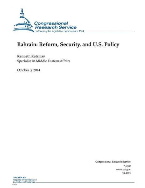 Cover for Congressional Research Service · Bahrain: Reform, Security, and U.s. Policy (Paperback Book) (2014)