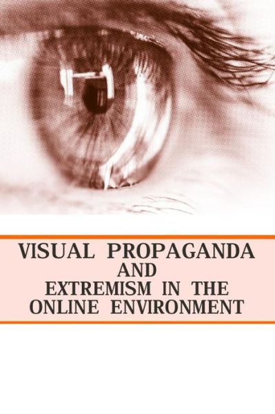 Cover for U S Army War College Press · Visual Propaganda and Extremism in the Online Environment (Pocketbok) (2015)