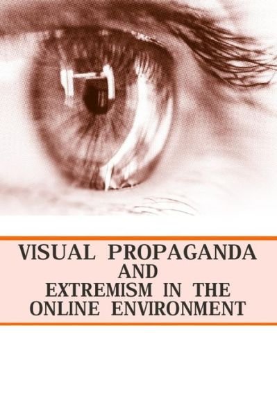 Cover for U S Army War College Press · Visual Propaganda and Extremism in the Online Environment (Paperback Book) (2015)