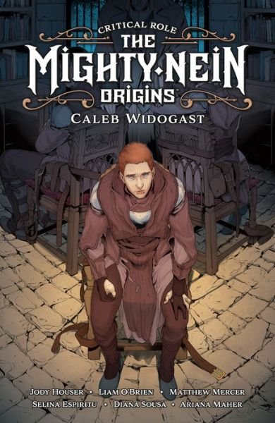 Cover for Houser,jody / Espiritu,selina / O'brien,liam · Critical Role Mighty Nein Origins Caleb Widogast (Book) (2021)