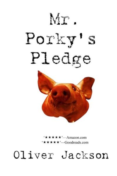 Cover for Oliver Jackson · Mr. Porky's Pledge (Paperback Book) (2013)