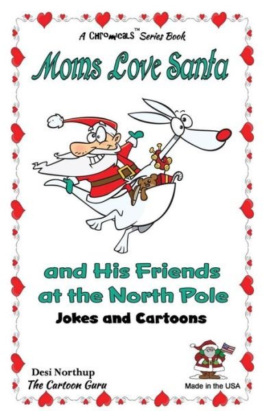 Cover for Desi Northup · Moms Love Santa and His North Pole Friends at the North Pole (Paperback Bog) (2015)