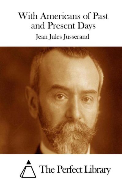 Cover for Jean Jules Jusserand · With Americans of Past and Present Days (Paperback Book) (2015)