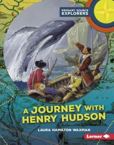 Cover for Laura Hamilton Waxman · A journey with Henry Hudson (Book) (2017)