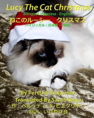 Cover for Pertti a Pietarinen · Lucy The Cat Christmas Bilingual Japanese - English (Paperback Book) (2015)