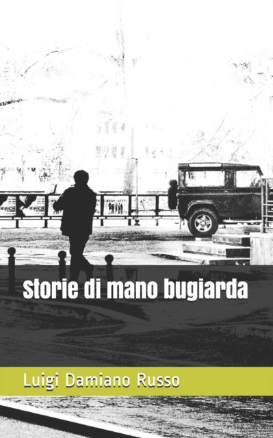 Cover for Luigi Damiano Russo · Storie di mano bugiarda (Paperback Book) (2017)