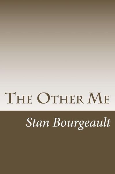 Cover for Stan Bourgeault · The Other Me (Paperback Book) (2016)