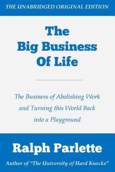 Cover for Ralph Parlette · The Big Business of Life (Paperback Book) (2016)