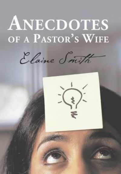 Cover for Elaine Smith · Anecdotes of a Pastor's Wife (Hardcover Book) (2016)