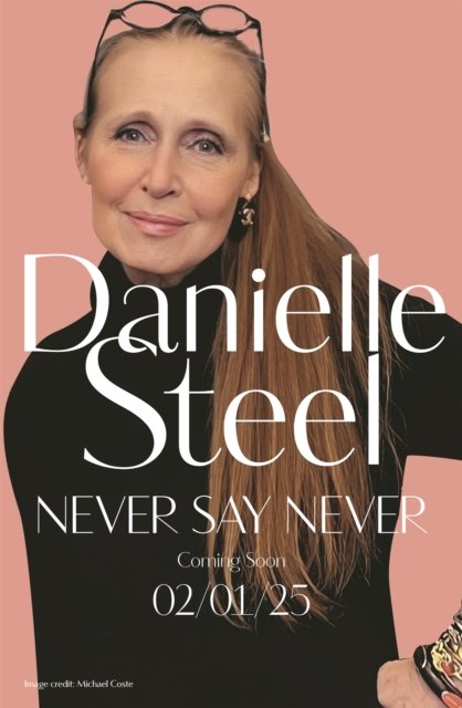 Cover for Danielle Steel · Never Say Never (Inbunden Bok) (2025)