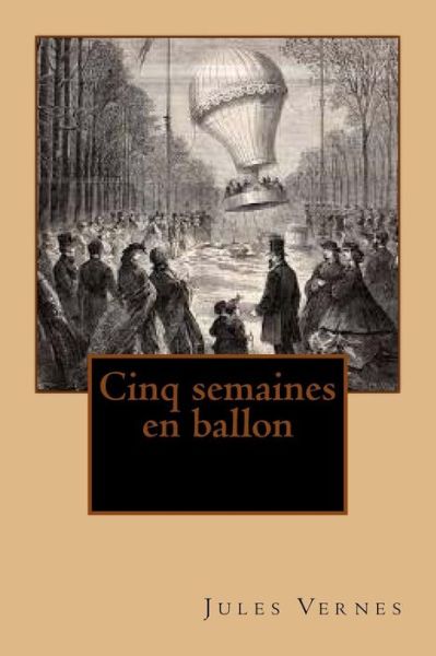 Cover for Jules Vernes · Cinq semaines en ballon (Paperback Book) (2016)