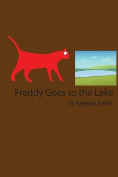 Cover for Brendan P Kelso · Freddy Goes to the Lake (Paperback Book) (2016)