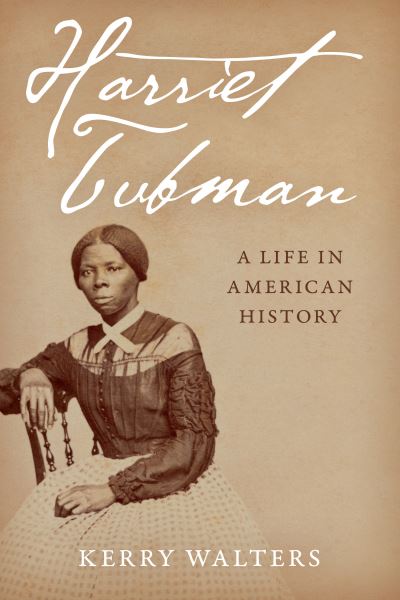 Cover for Walters Kerry Walters · Harriet Tubman: A Life in American History (Paperback Book) (2022)