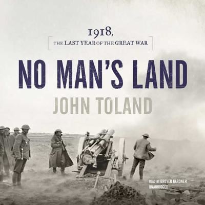 No Man's Land Lib/E - John Toland - Muzyka - Blackstone Publishing - 9781538461747 - 26 września 2017