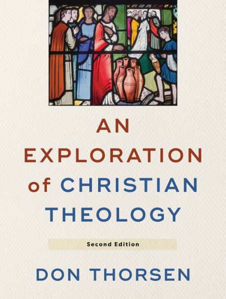 Cover for Don Thorsen · An Exploration of Christian Theology (Paperback Book) (2020)