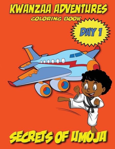 Kwanzaa Adventures Coloring Book : Secrets of Umoja - Kyle Davis - Bøger - CreateSpace Independent Publishing Platf - 9781541302747 - 26. december 2016